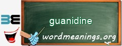 WordMeaning blackboard for guanidine